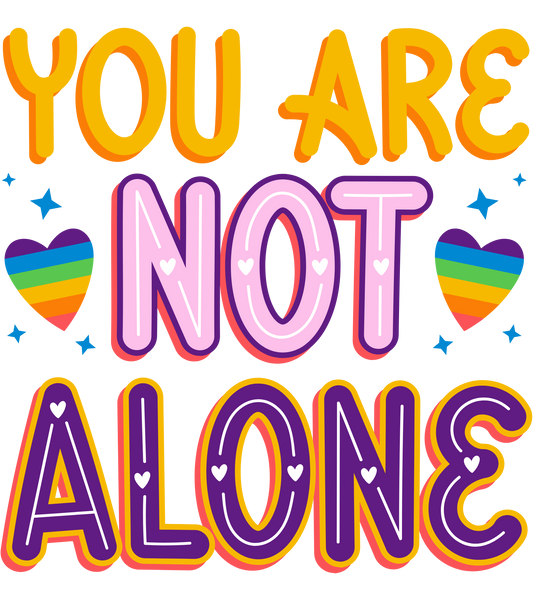 Shirts - You Are Not Alone